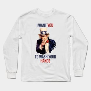 I want you to wash your hands uncle sam original Long Sleeve T-Shirt